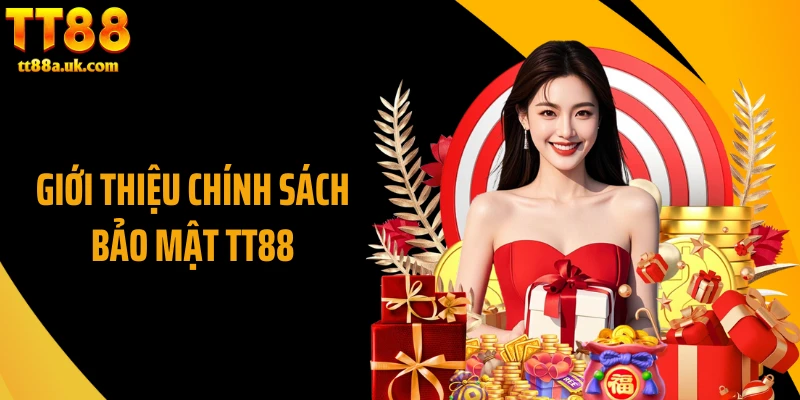 Giới thiệu chính sách bảo mật TT88