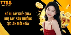 Nổ Hũ Cây Khế: Quay Nhẹ Tay, Săn Thưởng Cực Lớn Mỗi Ngày